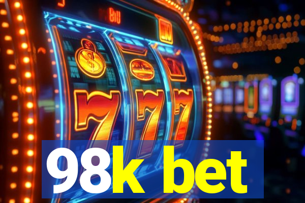 98k bet
